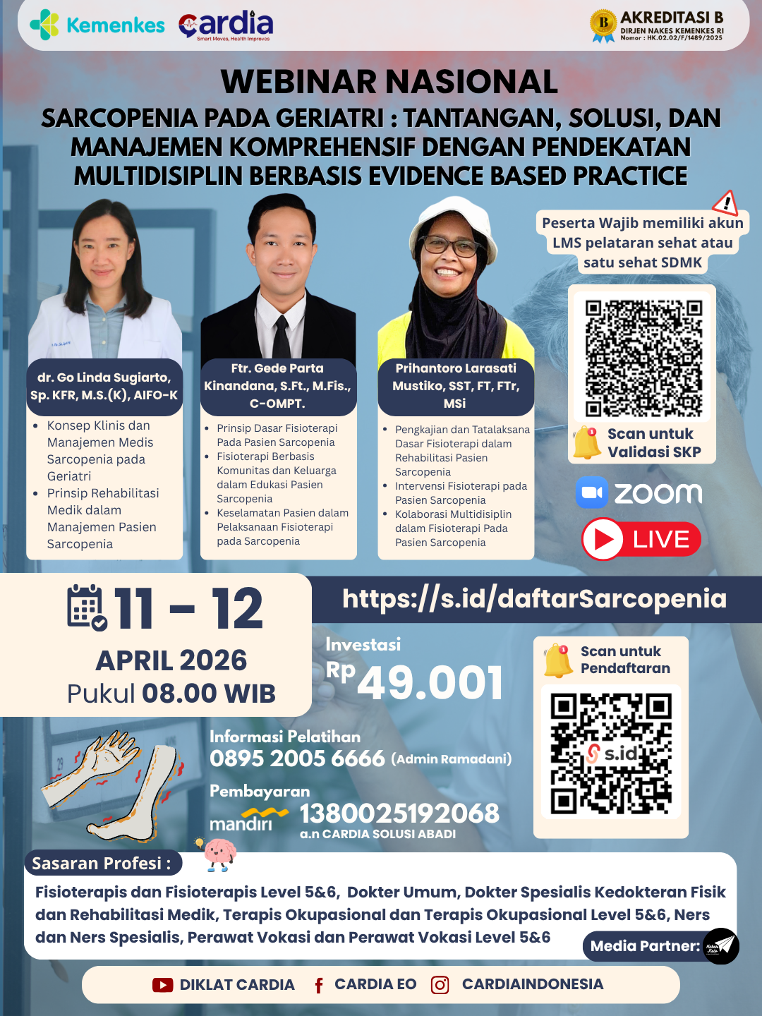 Gambar Webinar Nasional: Sarcopenia pada Geriatri : Tantangan, Solusi, dan Manajemen Komprehensif dengan Pendekatan Multidisiplin Berbasis Evidence Based Practice